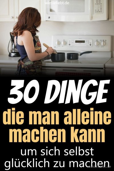 Was alleine machen? Die ultimative Liste für unvergessliche Solo-Abenteuer!