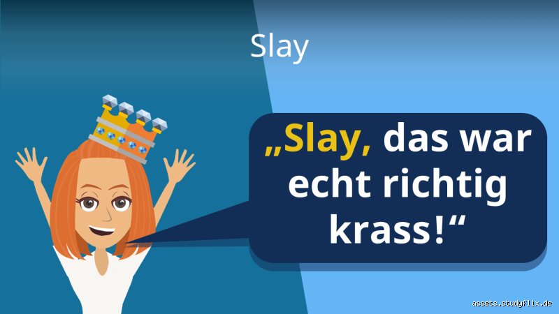 Was bedeutet Slaaay?