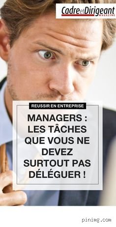 Qu'est-ce qu'un manager ne peut pas déléguer ?