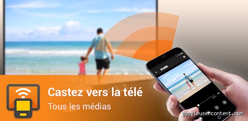 Quelle application pour caster sur TV ?