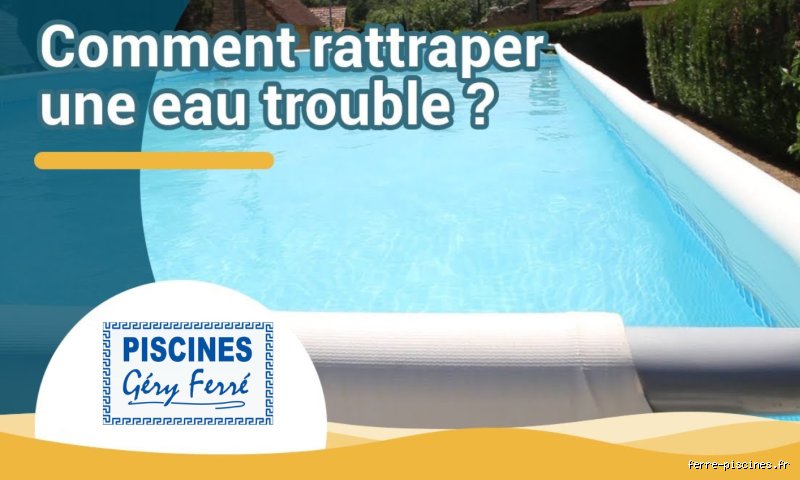 Comment récupérer une eau de piscine laiteuse : le guide complet pour retrouver une transparence cristalline sans vider son bassin