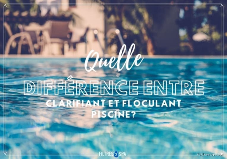 Quelle est la différence entre un clarifiant et un floculant pour piscine : le guide ultime pour ne plus jamais se tromper de traitement