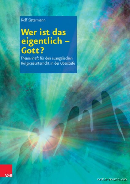 Wer ist der evangelische Gott?