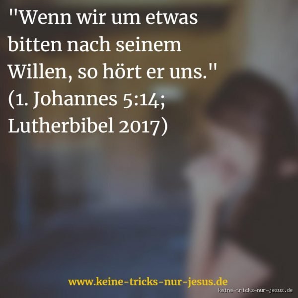 Wie kann ich Gott um etwas bitten?