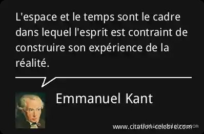 Quelle est la citation de Kant sur le temps ? Le secret de l'esthétique transcendantale enfin dévoilé