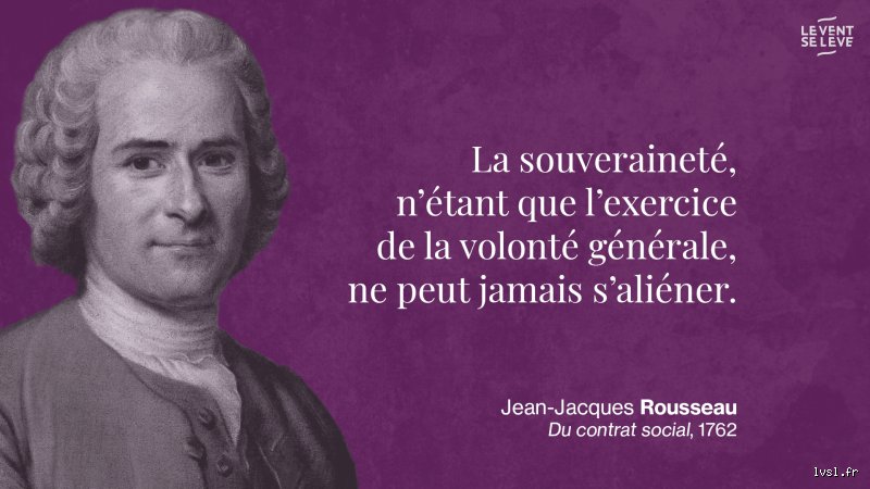 Quelle est la citation de Rousseau sur la volonté générale : comprendre le socle du Contrat Social et son impact actuel