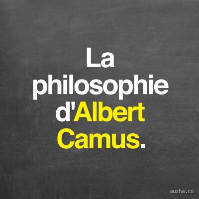 Quelle était la philosophie d'Albert Camus ? Comprendre l'absurde et la révolte pour donner un sens à l'existence moderne
