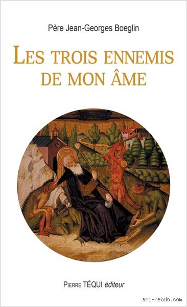 Qui sont les trois ennemis de l'âme ? Enquête sur une triade spirituelle qui hante notre modernité