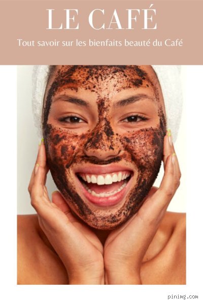 Comment avoir une belle peau café ?