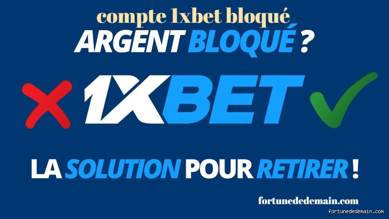 Comment savoir que son compte 1xbet est bloqué ?