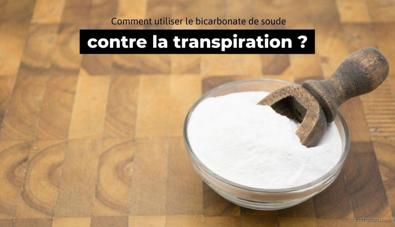 Comment utiliser le bicarbonate de soude pour la transpiration ?