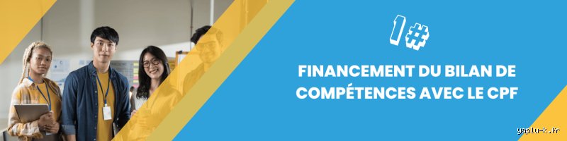 Est-ce que Pôle emploi finance un bilan de compétences ?
