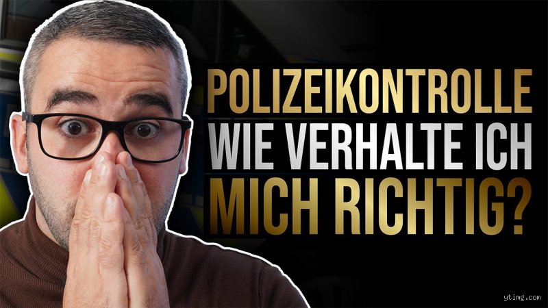Wie verhalte ich mich bei einer Polizeikontrolle? Strategien für Rechtssicherheit und Deeskalation