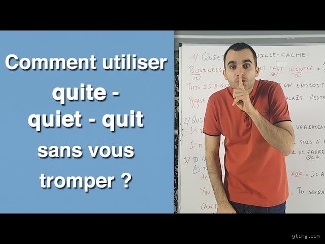 Que signifie "quite" en anglais ? Le guide ultime pour ne plus jamais commettre ce contresens majeur