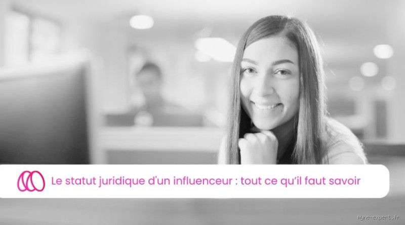 Le cadre juridique des influenceurs : ce qu’il faut absolument savoir