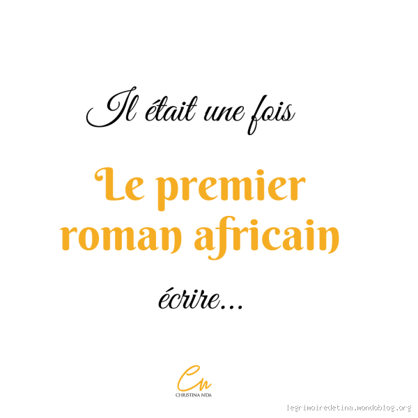 Quel est le premier roman africain ? Découvrez son histoire fascinante