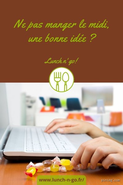 Est-il bon de sauter le repas du midi ?