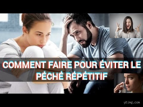 Comment faire pour éviter le péché ?