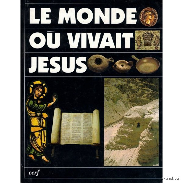 Où vivait Jésus ? La géographie précise de la Galilée et de la Judée