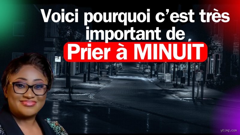 Pourquoi prier à minuit ? Comprendre l'impact spirituel de la veille nocturne