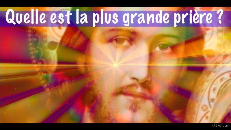 Quelle est la plus grande prière de l'Église ?