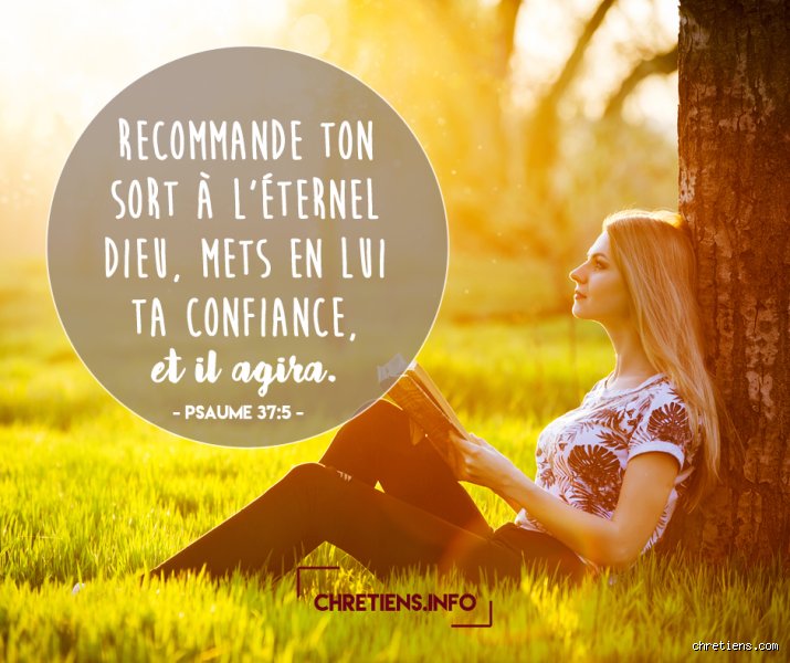 Quels sont les avantages de faire confiance à Dieu dans le Psaume 37 : une analyse profonde pour retrouver la paix intérieure