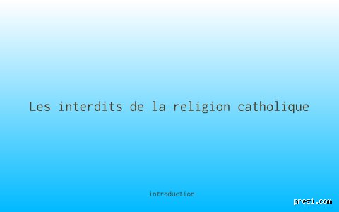 Quels sont les interdits de la religion catholique ?