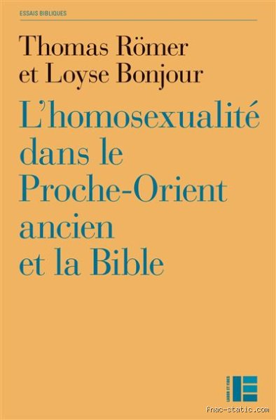 Qui mentionne l'homosexualité dans la Bible ? Enquête sur les textes sources entre anachronismes et réalités historiques