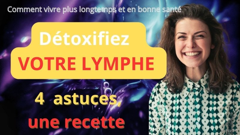 Comment déboucher la lymphe ?