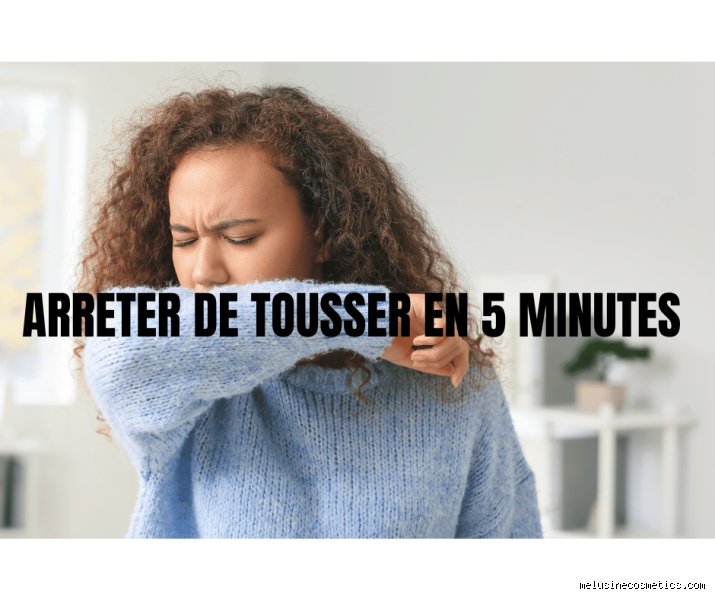 Comment puis-je arrêter de tousser en 5 minutes la nuit sans perdre la raison ni le sommeil ?