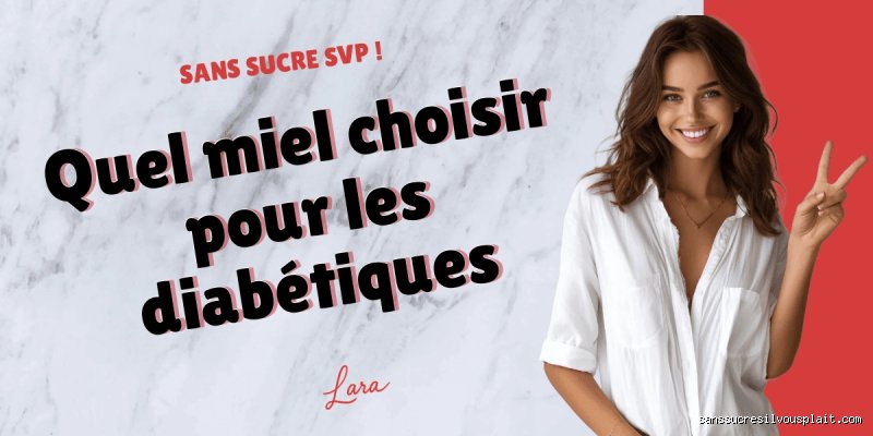 Le miel est-il vraiment bon pour un diabétique ou n'est-ce qu'une illusion sucrée de plus ?