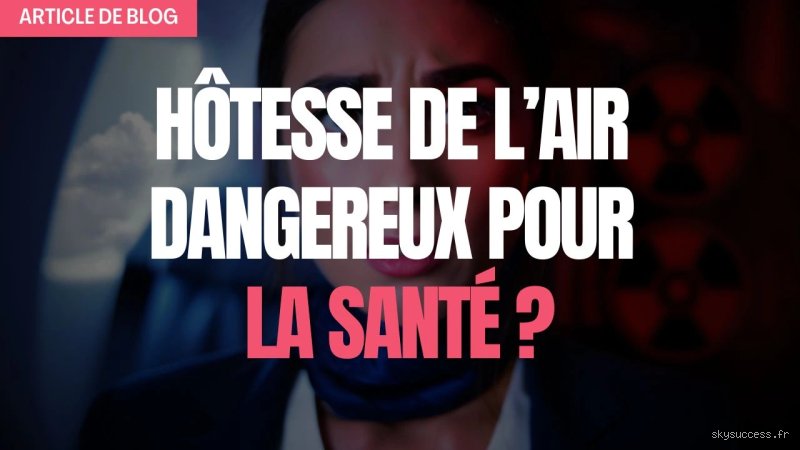 Les hôtesses de l'air tombent-elles souvent malades ? Enquête sans filtre sur la santé du personnel de cabine