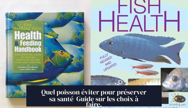 Quel est le poisson le moins bon pour la santé ?