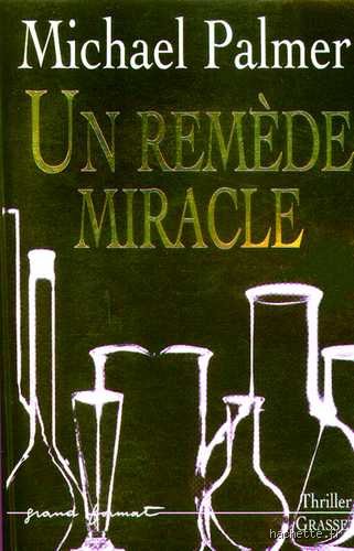 Quel est le remède miracle ? Enquête sur cette quête obsessionnelle de la solution universelle qui fascine la science et le marketing