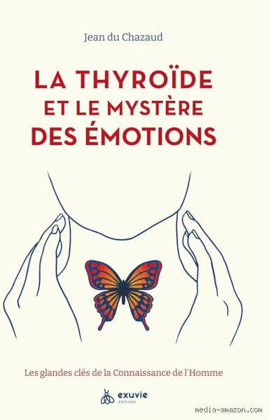Quelle émotion est liée à la thyroïde ? Le grand décodage d'un papillon hormonal déréglé
