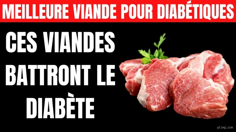 Quelle est la meilleure viande pour les diabétiques ?