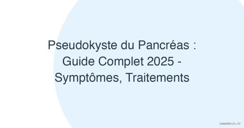 Pseudokyste du pancréas : la fameuse règle des 6 est-elle devenue un dogme médical complètement dépassé en 2026 ?
