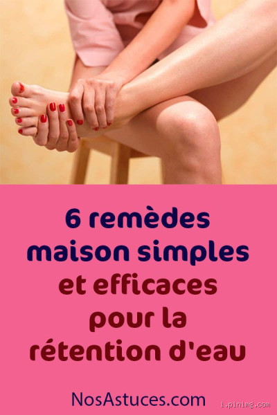 Comment guérir de la rétention d'eau : Astuces simples et efficaces