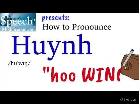 Comment prononcer Huynh ?
