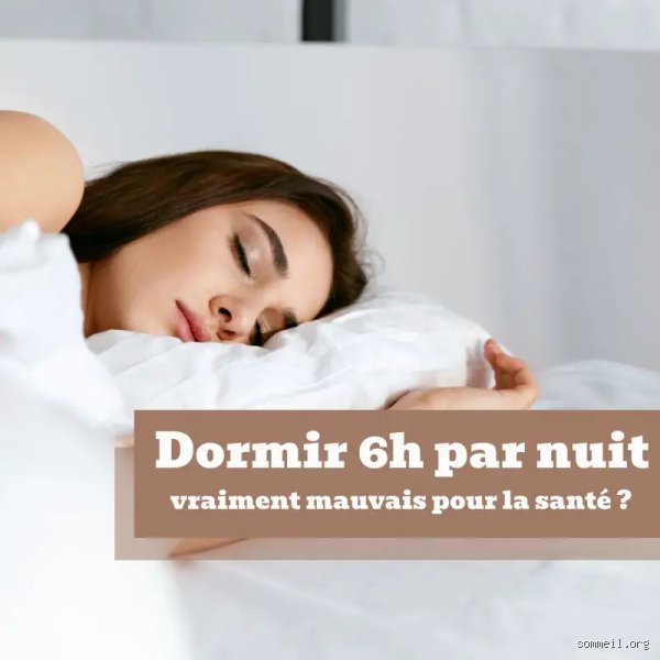 Est-ce grave de dormir que 6h par nuit ?