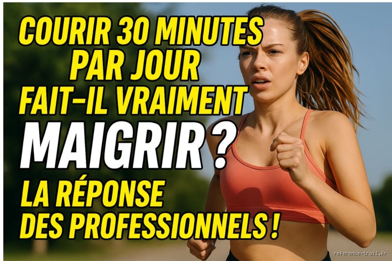 Est-ce que courir 30 minutes par jour fait maigrir ?