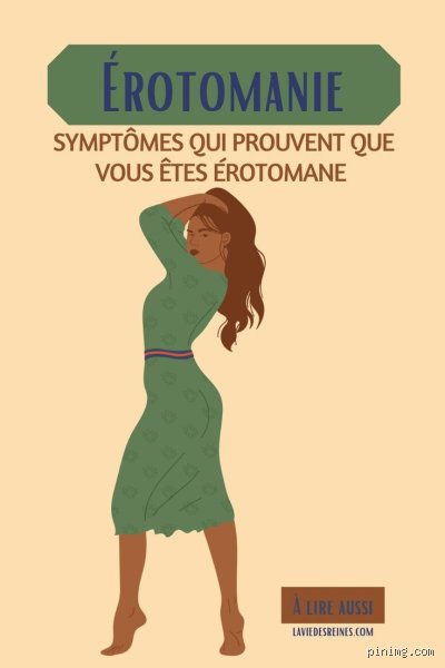 C'est quoi être érotomane ?