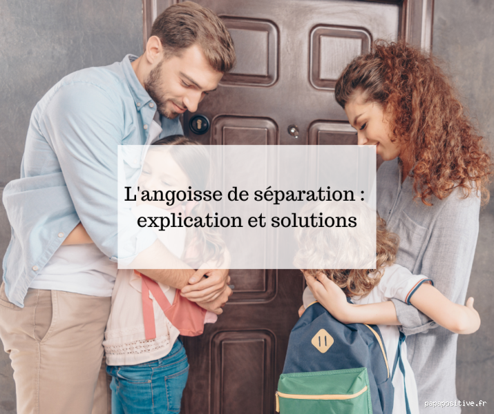 Comment apaiser les angoisses de séparation ?