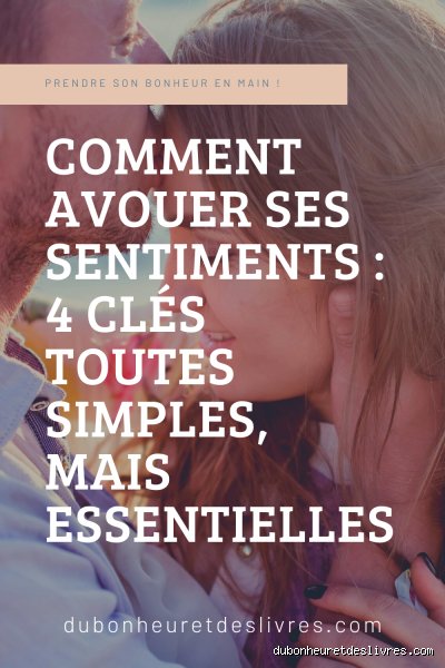 Comment arrivent les sentiments ?
