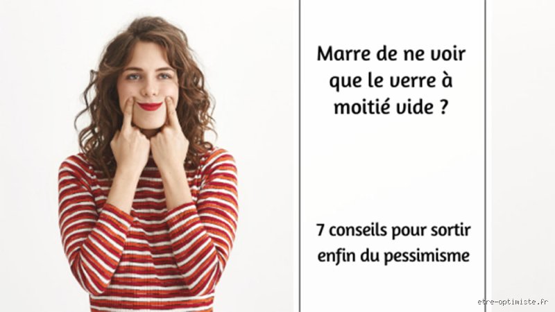 Comment changer une personne pessimiste ?