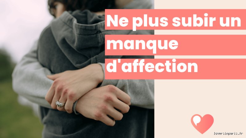 Comment compenser le manque d'amour au quotidien pour retrouver un équilibre émotionnel stable
