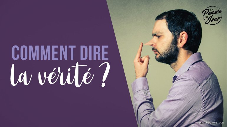 Comment faire dire la vérité ?
