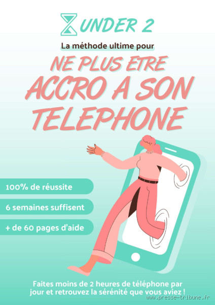 Comment ne plus être accro à son téléphone ? Les clés pour retrouver le contrôle