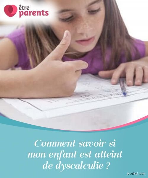 Comment savoir si mon fils est dyscalculique ?