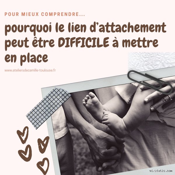 Quand le lien d'attachement ne se fait pas ?
